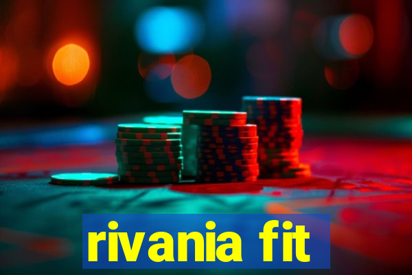 rivania fit